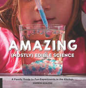 Libro in inglese The Amazing (Mostly) Edible Science Cookbook: A Family Guide to Fun Experiments in the Kitchen Andrew Schloss