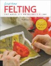 Libro in inglese First Time Felting: The Absolute Beginner's Guide - Learn By Doing * Step-by-Step Basics + Projects Ruth Lane