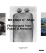Shape of Things: Photographs from Robert