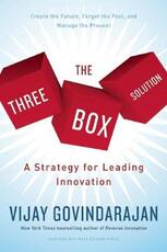 Libro in inglese The Three-Box Solution: A Strategy for Leading Innovation Vijay Govindarajan