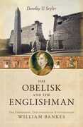 Libro in inglese The Obelisk and the Englishman: The Pioneering Discoveries of Egyptologist William Bankes Dorothy U. Seyler