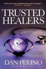 Libro in inglese Trusted Healers: Dr. Paul Grundy and the Global Healthcare Crusade Dan Pelino
