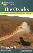 Libro in inglese Five-Star Trails: The Ozarks: 43 Spectacular Hikes in Arkansas and Missouri Jim Warnock