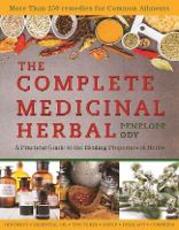 Libro in inglese The Complete Medicinal Herbal: A Practical Guide to the Healing Properties of Herbs Penelope Ody