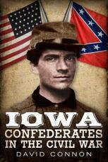 Libro in inglese Iowa Confederates in the Civil War David Connon