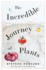 Libro in inglese The Incredible Journey of Plants Stefano Mancuso