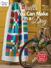 Libro in inglese Quilts You Can Make in a Day: 14 Projects to Fit Your Time Budget Annie's Quilting
