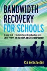 Libro in inglese Bandwidth Recovery For Schools: Helping Pre-K-12 Students Regain Cognitive Resources Lost to Poverty, Racism, and other Social Marginalization Via Verschelden