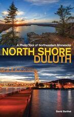 Libro in inglese North Shore-Duluth: A Photo Tour of Northeastern Minnesota David Barthel