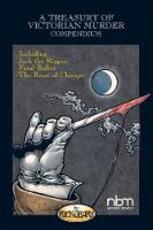 Libro in inglese A Treasury Of Victorian Murder Compendium: Including: Jack The Ripper, The Beast Of Chicago, Fatal Bullet Rick Geary