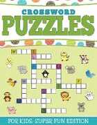 Libro in inglese Crossword Puzzles For Kids: Super Fun Edition Speedy Publishing LLC