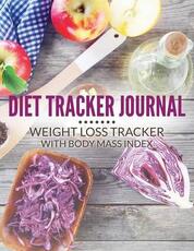 Libro in inglese Diet Tracker Journal: Weight Loss Tracker with Body Mass Index Speedy Publishing LLC