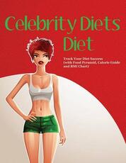 Libro in inglese Celebrity Diets Diet: Track Your Diet Success (with Food Pyramid, Calorie Guide and BMI Chart) Speedy Publishing LLC