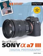 Libro in inglese David Busch's Sony Alpha a7 III Guide to Digital Photography David D. Busch