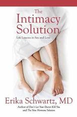 Libro in inglese The Intimacy Solution: Life Lessons in Sex and Love Erika Schwartz