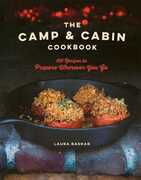 Libro in inglese The Camp & Cabin Cookbook - 100 Recipes to Prepare Wherever You Go Laura Bashar