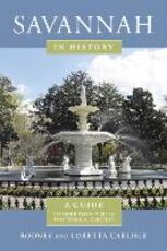 Libro in inglese Savannah in History: A Guide to More Than 75 Sites in Historical Context Rodney Carlisle Loretta Carlisle