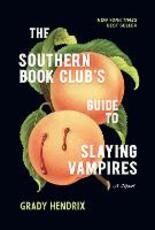 Libro in inglese The Southern Book Club's Guide to Slaying Vampires Grady Hendrix