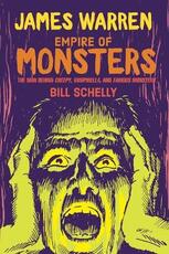 Libro in inglese James Warren, Empire Of Monsters: The Man Behind Creepy, Vampirella, and Famous Monsters Bill Schelly