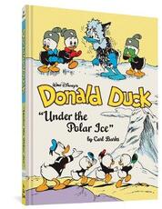 Libro in inglese Walt Disney's Donald Duck Under the Polar Ice: The Complete Carl Barks Disney Library Vol. 23 Carl Barks