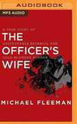 Libro in inglese The Officer's Wife: A True Story of Unspeakable Betrayal and Cold-Blooded Murder Michael Fleeman