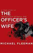 Libro in inglese The Officer's Wife: A True Story of Unspeakable Betrayal and Cold-Blooded Murder Michael Fleeman