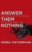 Libro in inglese Answer Them Nothing: Bringing Down the Polygamous Empire of Warren Jeffs Debra Weyermann