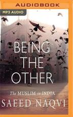 Libro in inglese Being the Other: The Muslim in India Saeed Naqvi