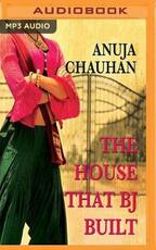 Libro in inglese The House That Bj Built Anuja Chauhan