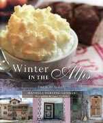 Libro in inglese Winter In The Alps: Food by the Fireside Manuela Darling-Gansser