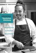 Libro in inglese Two Asian Kitchens Adam Liaw