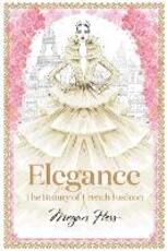 Libro in inglese Elegance: The Beauty of French Fashion Megan Hess