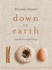 Libro in inglese Down to Earth: A Guide to Simple Living Rhonda Hetzel