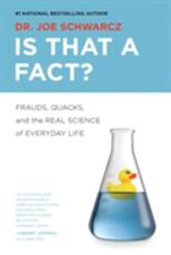 Libro in inglese Is That A Fact?: Frauds, Quacks, and the Real Science of Everyday Life Joe Schwarcz