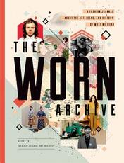 Libro in inglese The Worn Archive: A Fashion Journal About the Art, Ideas, and History of What We Wear Serah-Marie McMahon