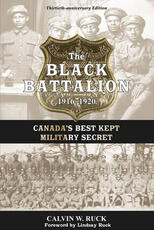 Libro in inglese The Black Battalion 1916 0 1920: Canada's Best Kept Military Secret Calvin Ruck