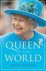 Libro in inglese Queen of the World Robert Hardman