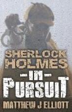 Libro in inglese Sherlock Holmes in Pursuit Matthew J. Elliott