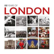 Libro in inglese 100 Years of London