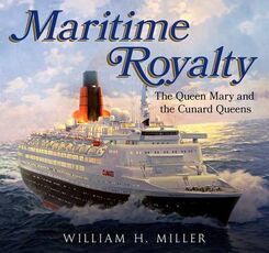 Libro in inglese Maritime Royalty: The Queen Mary and the Cunard Queens William Miller