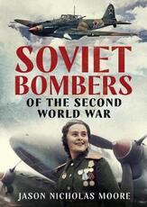 Libro in inglese Soviet Bombers of the Second World War Jason Nicholas Moore