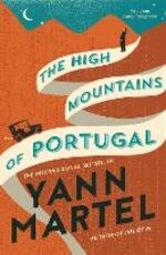 Libro in inglese The High Mountains of Portugal Yann Martel