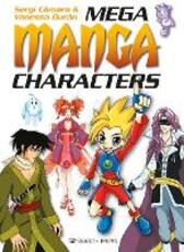 Libro in inglese Mega Manga Characters Sergi Camara