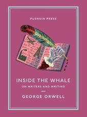 Libro in inglese Inside the Whale: On Writers and Writing George Orwell