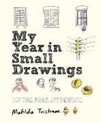 Libro in inglese My Year in Small Drawings: Notice, Draw, Appreciate Matilda Tristram