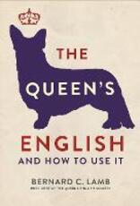 Libro in inglese The Queen's English: And How to Use It Bernard C. Lamb