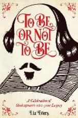 Libro in inglese To Be or Not To Be: A Celebration of Shakespeare's 400-year Legacy Liz Evers