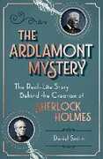 Libro in inglese The Ardlamont Mystery: The Real-Life Story Behind the Creation of Sherlock Holmes Daniel Smith