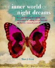 Libro in inglese The Inner World of Night Dreams: Use Your Dreams to Expand Your Awareness in Waking Life to Become the Best Version of Yourself Marc J. Gian