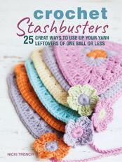 Libro in inglese Crochet Stashbusters: 25 Great Ways to Use Up Your Yarn Leftovers of One Ball or Less Nicki Trench